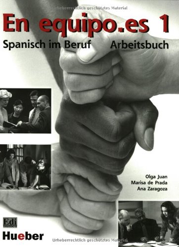 - En equipo.es 1: Spanisch im Beruf / Arbeitsbuch: Spanisch im Beruf. Für Anfänger mit Grundkenntnissen