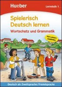  - Spielerisch Deutsch lernen. Wortschatz und Grammatik. Lernstufe 1: Deutsch als Zweitsprache/Fremdsprache