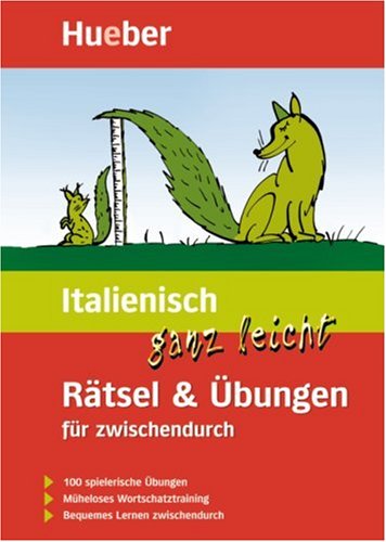 - Italienisch ganz leicht. Rätsel und Übungen für zwischendurch: 100 spielerische Übungen. Müheloses Wortschatztraining. Bequemes Lernen zwischendurch