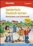  - Spielerisch Deutsch lernen. Wortschatz und Grammatik. Lernstufe 1: Deutsch als Zweitsprache/Fremdsprache