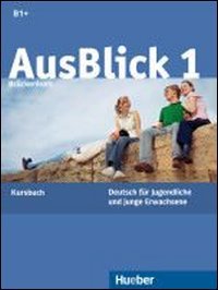  - AusBlick 1: Deutsch für Jugendliche und junge Erwachsene.Deutsch als Fremdsprache / 2 Audio-CDs zum Kursbuch
