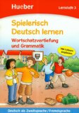  - Spielerisch Deutsch lernen. Wortschatz und Grammatik. Lernstufe 1: Deutsch als Zweitsprache/Fremdsprache