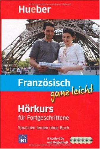 - Französisch ganz leicht Hörkurs für Fortgeschrittene: Sprachen lernen ohne Buch / Paket