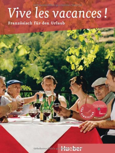 - Vive les vacances !: Französisch für den Urlaub / Buch mit Audio-CD