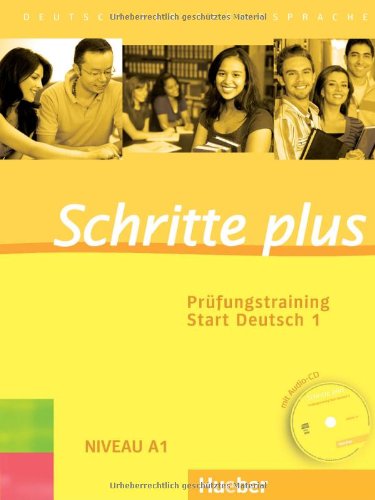 - Schritte plus: Deutsch als Fremdsprache / Prüfungstraining Start Deutsch 1 mit Audio-CD