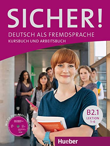 Perlmann-Balme, Michaela, Schwalb, Susanne, Matussek, Magdalena - Sicher! B2/1: Deutsch als Fremdsprache / Kurs- und Arbeitsbuch mit CD-ROM zum Arbeitsbuch, Lektion 1–6