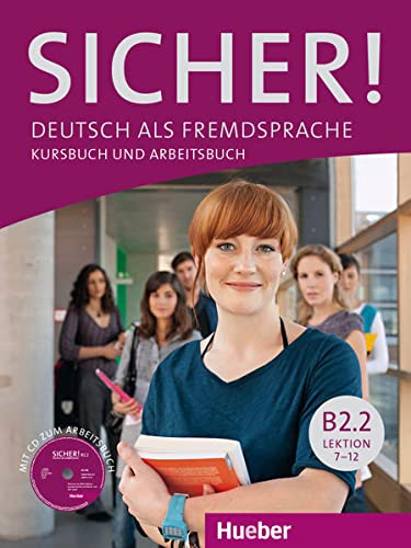 Perlmann-Balme, Michaela, Schwalb, Susanne, Matussek, Magdalena - Sicher! B2/2: Deutsch als Fremdsprache / Kurs- und Arbeitsbuch mit CD-ROM zum Arbeitsbuch, Lektion 7-12