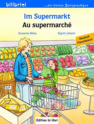 - Im Supermarkt: Kinderbuch Deutsch-Französisch