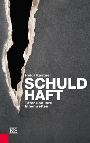 - Schuldhaft: Täter und ihre Innenwelten
