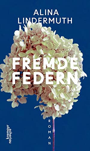 Lindermuth, Alina - Fremde Federn