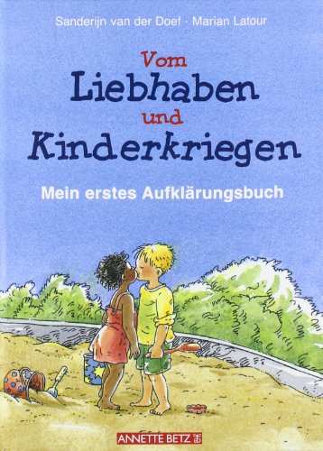  - Vom Liebhaben und Kinderkriegen: Mein erstes Aufklärungsbuch