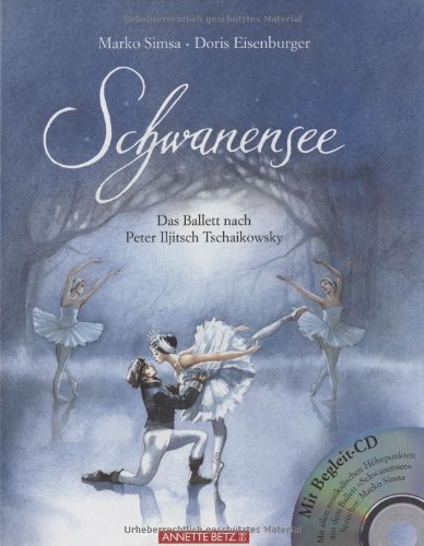 - Schwanensee. Mit CD: Das Ballett nach Peter Iljitsch Tschaikowsky