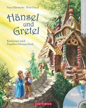 - Hänsel und Gretel mit CD (NA): Kinderoper nach Engelbert Humperdinck