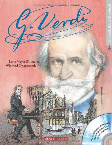  - Giuseppe Verdi: Ein musikalisches Bilderbuch mit CD
