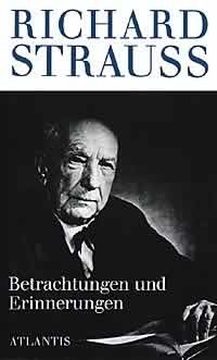  - Richard Strauss: Betrachtungen und Erinnerungen