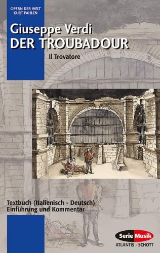 - Der Troubadour: Einführung und Kommentar. Textbuch/Libretto. (Opern der Welt)