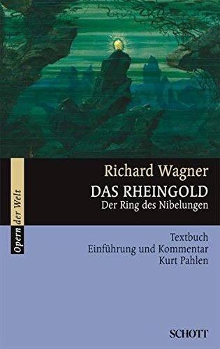 Pahlaen, Kurt - Das Rheingold: Der Ring des Nibelungen. WWV 86 A. Textbuch/Libretto. (Opern der Welt)