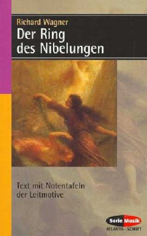  - Der Ring des Nibelungen: Vollständiger Text mit Notentafeln der Leitmotive