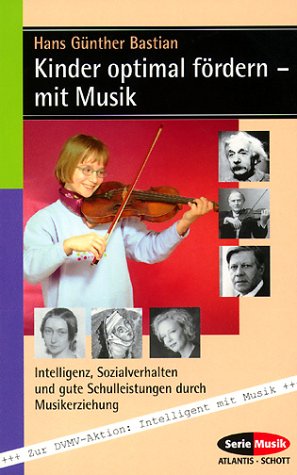 Bastian , Hans Günther - Kinder optimal fördern - mit Musik