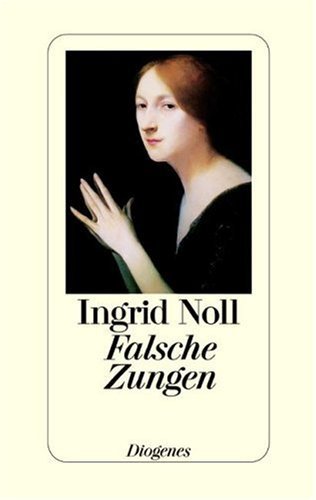 Noll , Ingrid - Falsche zungen
