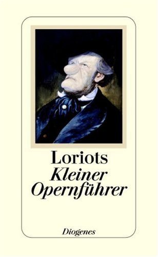 - Loriot's Kleiner Opernführer