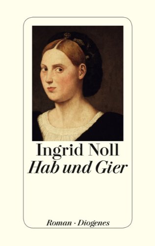 Noll, Ingrid - Hab und Gier