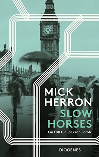 Herron, Mick - Slow Horses: Ein Fall für Jackson Lamb