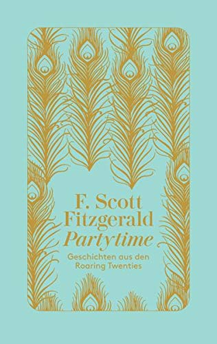 Fitzgerald, F. Scott - Partytime - Geschichten aus den Roaring Twenties