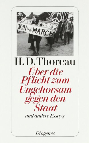 - Über die Pflicht zum Ungehorsam gegen den Staat und andere Essays