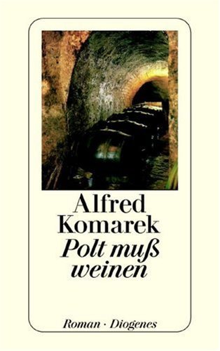 Komarek, Alfred - Polt muß weinen