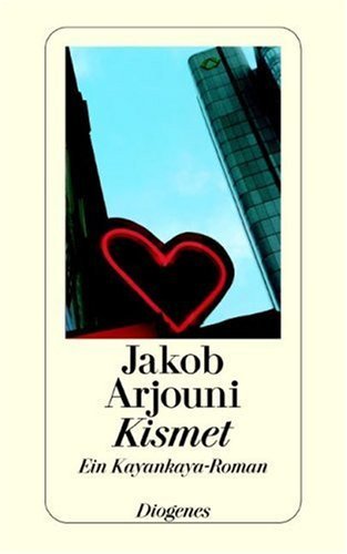 - Kismet: Ein Kayankaya-Roman