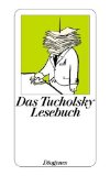 Tucholsky, Kurt - Das Tucholsky Lesebuch