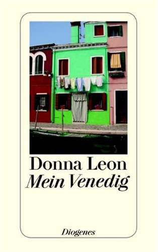  - Mein Venedig: Ausgewählte Geschichten aus dem Band 'Über Venedig, Musik, Menschen und Bücher'