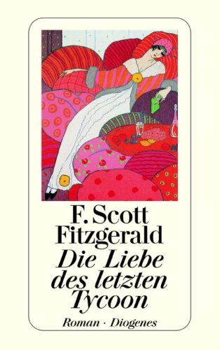 Fitzgerald, F. Scott - Die Liebe des letzten Tycoon: Ein Western