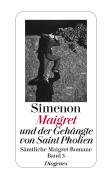 - Maigret und der Gehängte von Saint-Pholien: Sämtliche Maigret-Romane Band 3