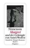  - Maigret und Pietr der Lette: Sämtliche Maigret-Romane