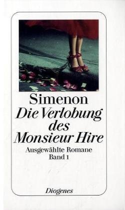 - Die Verlobung des Monsieur Hire: Ausgewählte Romane