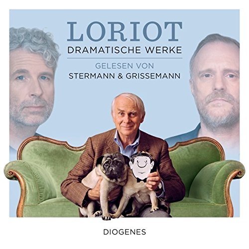 Loriot - Dramatische Werke: Gelesen von Stermann & Grissemann (Diogenes Hörbuch)