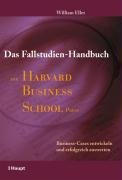 - Das Fallstudien-Handbuch der Harvard Business School Press: Business-Cases entwickeln und erfolgreich auswerten