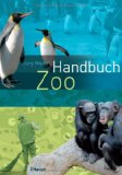  - Das A und O im Zoo: Europas führende Zoologische Gärten 2010 - 2020, Aktualisierung 2013