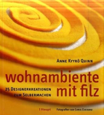- Wohnambiente mit Filz: 25 Designerkreationen zum Selbermachen