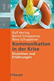 Hering, Ralf / Schuppener, Bernd / Schuppener, Nina - Kommunikation in der Krise: Einsichten und Erfahrungen