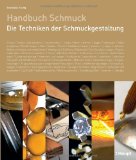  - Oberflächengestaltung von Schmuck: Ein illustriertes Handbuch