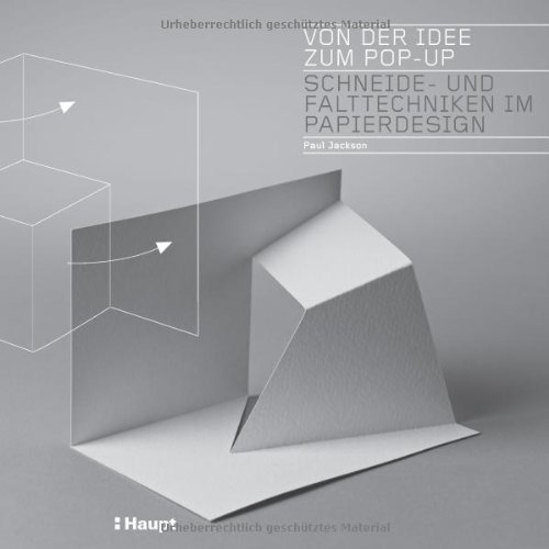 - Von der Idee zum Pop-up: Schneide- und Falttechniken im Papierdesign