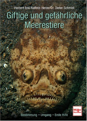 - Giftige und gefährliche Meerestiere: Bestimmung - Umgang - Erste Hilfe