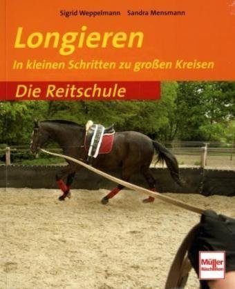  - Longieren In kleinen Schritten zu großen Kreisen