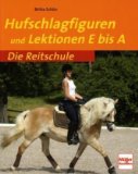  - Grundkurs Sitz und Hilfen (Die Reitschule)