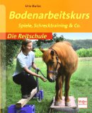  - Bodenarbeit (Die Reitschule)