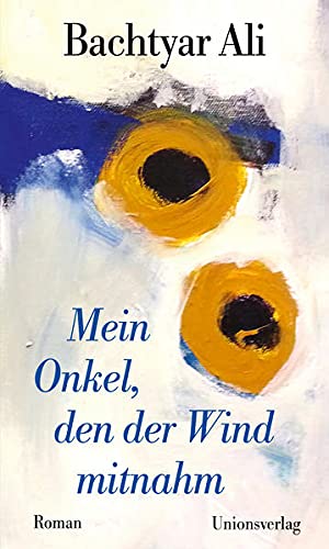 Bachtyar, Ali - Mein Onkel, den der Wind mitnahm