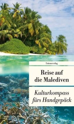 - Reise auf die Malediven: Kulturkompass fürs Handgepäck